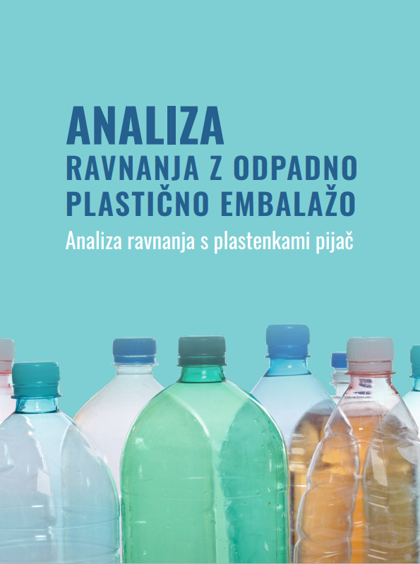 Poročilo: »Analiza ravnanja z odpadno plastično embalažo: Analiza ravnanja s plastenkami pijač«