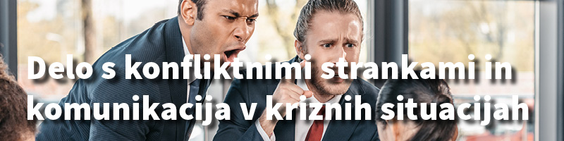 Izobraževalna delavnica: Delo s konfliktnimi strankami in komunikacija v kriznih situacijah